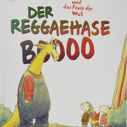 Der Reggaehase Boooo und das Feuer der Wut