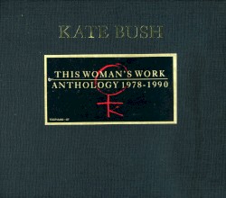 This Woman’s Work: Anthology 1978–1990