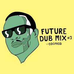 Future Dub Mix #3