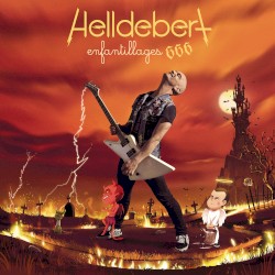Helldebert – Enfantillages 666
