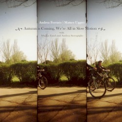 Autumn Is Coming, We’re All in Slow Motion