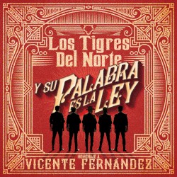 Y su palabra es la ley: Homenaje a Vicente Fernández