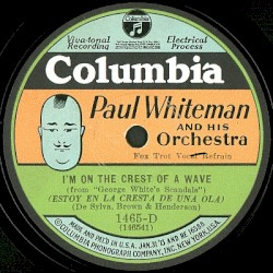 I’m on the Crest of a Wave / What D’Ya Say?