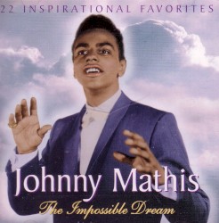 The Impossible Dream: 22 Inspirational Favorites