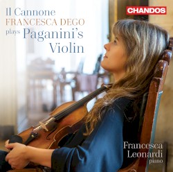 Il Cannone: Francesca Dego Plays Paganini’s Violin