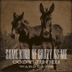 Same Kind of Crazy as Me