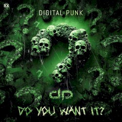 Do You Want It?