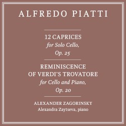 12 Caprices for Solo Cello, op. 25 / Reminiscence of Verdi’s Trovatore for Cello and Piano, op. 20