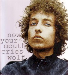 Now Your Mouth Cries Wolf