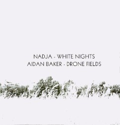 White Nights / Drone Fields