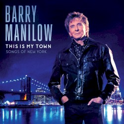This Is My Town: Songs of New York