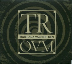 Mort aux vaches: Sen