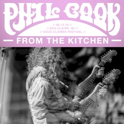 From the Kitchen: Eau Claire, WI - 8/13/2016 @ Eaux Claires Festival