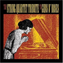 The String Quartet Tribute to Guns N' Roses