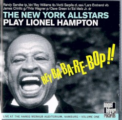 The New York Allstars Play Lionel Hampton Volume One: Hey Ba-Ba-Re-Bop!!