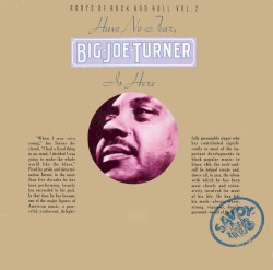 Have No Fear, Big Joe Turner Is Here