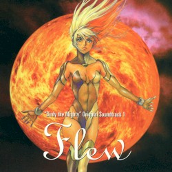 "Birdy the Mighty" Original Soundtrack 1 Flew