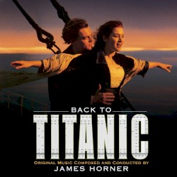 Back to Titanic - More Music from the Motion Picture