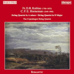 Fr. D. R. Kuhlau: String Quartet in A minor / C. F. E. Horneman: String Quartet in D major