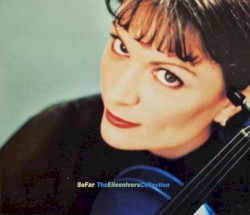 So Far: The Eileen Ivers Collection