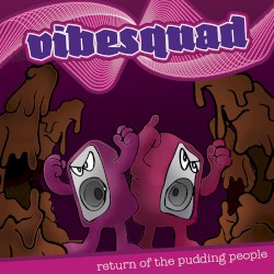 Return of the Pudding People