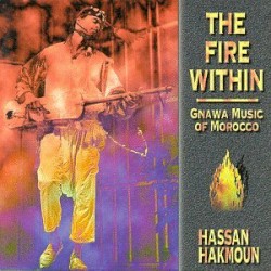 The Fire Within: Gnawa Music of Morocco
