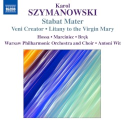 Stabat Mater / Veni Creator / Litany to the Virgin Mary