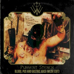 Blood, Pus and Gastric Juice (WLDV edit)