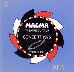 AKT IV : Concert 1975 – Toulouse Théâtre du Taur