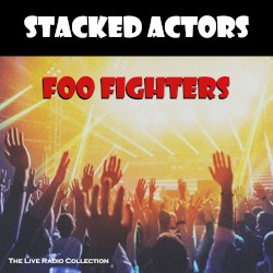 Stacked Actors (the live radio collection)
