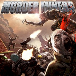 Murder Miners Theme