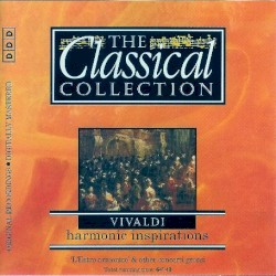 The Classical Collection 46: Vivaldi: Harmonic Inspirations