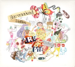 Barenaked Ladies Are Me