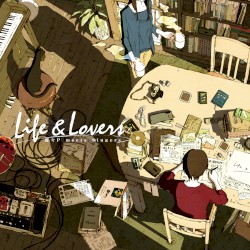 Life & Lovers / 蝶々P Meets Singers