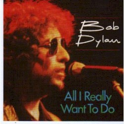 All I Really Want to Do