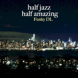 Half Jazz Half Amazing