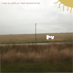 i was as swift as i had wanted to be