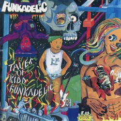 Tales of Kidd Funkadelic