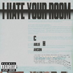 I Hate Your Room