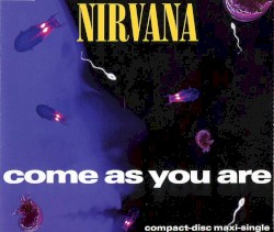 Come as You Are