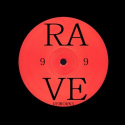Rave Reworks