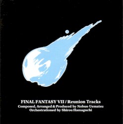 FINAL FANTASY VII / Reunion Tracks