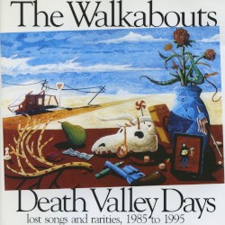Death Valley Days - Lost Songs and Rarities 1985 to 1995