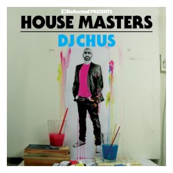 House Masters: DJ Chus