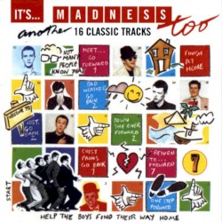 It’s… Madness Too: Another 16 Classic Tracks