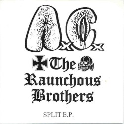 Anal Cunt / The Raunchous Brothers