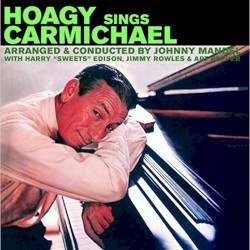 Hoagy Sings Carmichael + Bonus Album Stardust Road