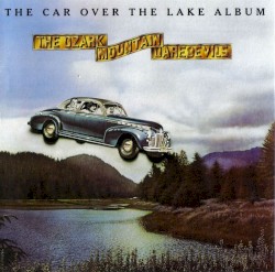 The Car Over the Lake Album