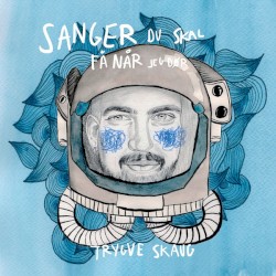 Sanger du skal få når jeg dør