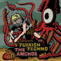 Turkish Techno / The Anchor
